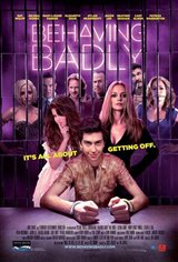 Behaving Badly Movie Poster Movie Poster