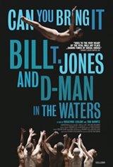 Can You Bring It: Bill T. Jones and D-Man in the Waters Poster