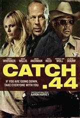 Catch .44 Movie Poster Movie Poster