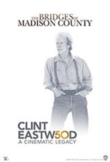 Clint Eastwood: A Cinematic Legacy - The Bridges of Madison County Affiche de film