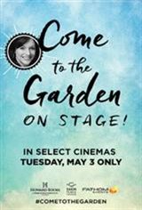 Come to The Garden - On Stage! Movie Poster