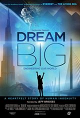 Dream Big: Engineering Our World: The IMAX Experience Movie Poster