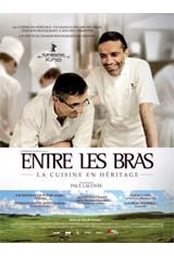 Entre les Bras : La cuisine en héritage Movie Poster