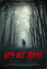 He's Out There Poster