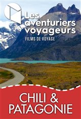 Les Aventuriers Voyageurs : Chili et Patagonie - Du désert aux glaciers Affiche de film