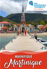 Les Aventuriers Voyageurs : Magnifique Martinique Movie Poster