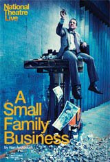 National Theatre Live: A Small Family Business Poster
