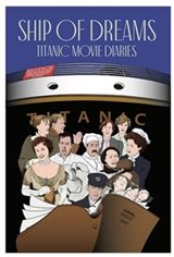 Ship of Dreams: Titanic Movie Diaries Movie Poster