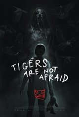 Tigers Are Not Afraid Poster