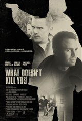 What Doesn't Kill You Movie Poster Movie Poster