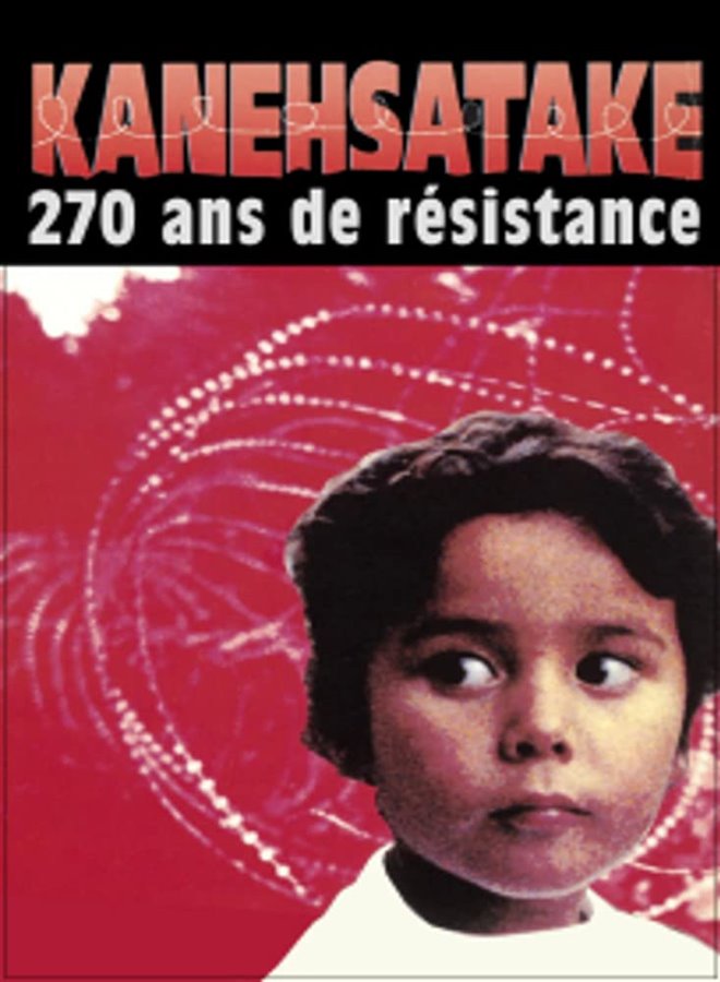 Kanehsatake: 270 Years of Resistance Large Poster