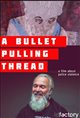 A Bullet Pulling Thread Poster