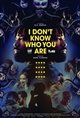 I Don't Know Who You Are Movie Poster