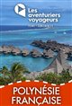 Les Aventuriers Voyageurs : Polynésie Française - De Tahiti à Bora Bora Poster