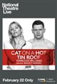 National Theatre Live: Cat on a Hot Tin Roof Poster
