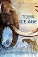 Titans of the Ice Age Poster