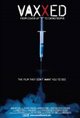 Vaxxed: From Cover-Up to Catastrophe Poster