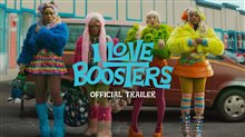 I LOVE BOOSTERS Trailer Video